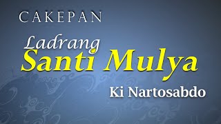 Download lagu Cakepan Ladrang Santi Mulya-Ki Nartosabdo mp3