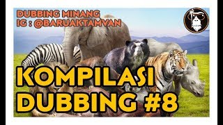 Download lagu BARUAK TAMVAN - KOMPILASI DUBBING #8 mp3