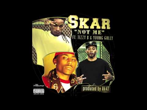 Skar ft. Tizzy B & Young Gully - Not Me [Prod. By Ak-47] [NEW 2015]