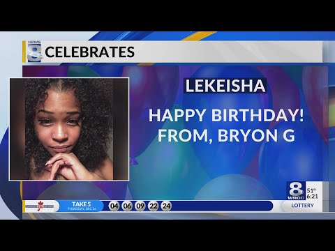 Happy birthday Lekeisha!
