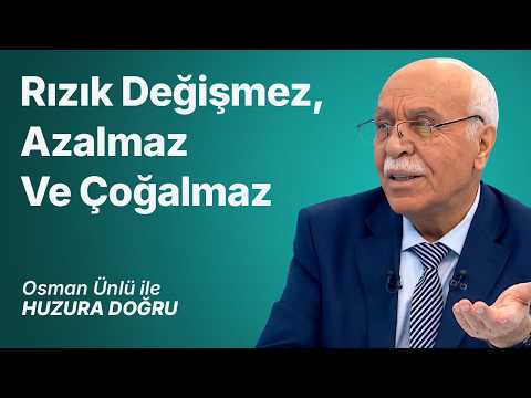 Rızık Değişmez, Azalmaz ve Çoğalmaz | Osman Ünlü ile Huzura Doğru | 28 Temmuz 2026