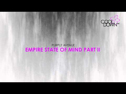 Empire State of Mind part II - Purple Avenue (Originally made famous by Alicia Keys) / CooldownTV