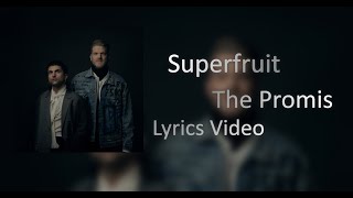 Superfuit -The Promise (Lyrics)