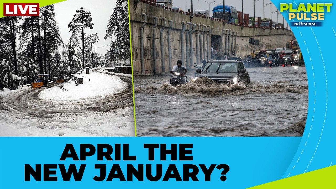 LIVE | India: Snow, Rain Grip Delhi, Himachal & Punjab in April Amid Crop Loss Fears | Planet Pulse
