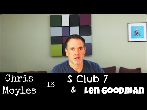 Chris Moyles Life. Week 13 - S Club & Len Goodman