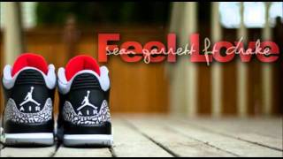 ♫ ` Feel Love - Sean Garrett Ft Drake
