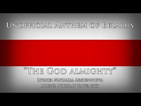 Unofficial Anthem of Belarus — "The God Almighty"