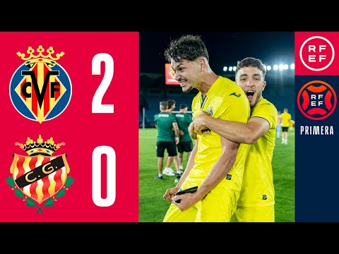 RESUMEN | Villarreal B 2-0 Gimnástic de Tarragona | Final Primera RFEF