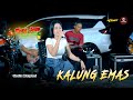 KALUNG EMAS Cipt ALM DIDI KEMPOT GADIS MURYANI WONGJOWO MADIUN GB AUDIO