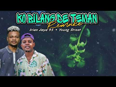 Ko Bilang De Teman (Remake) - Irian Jaya95 (BBC) • Young Street