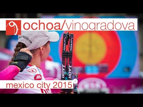 Ochoa v Vinagradova – Compound Women’s Semifinal | Mexico City 2015