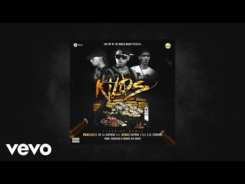Pancho - Kilo Remix  (AUDIO) ft. Kendo Kaponi & Ele A El Dominio