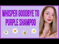 ASMR Whisper Goodbye To Purple Shampoo