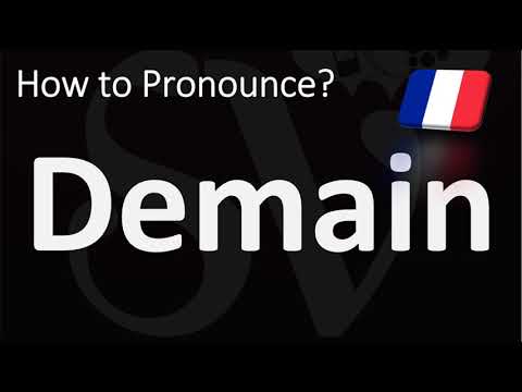 How to Pronounce DEMAIN (Tomorrow) in French
