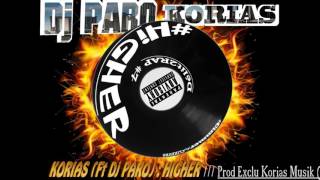 Dj Paro #HIGHER ( ft.  KoriasMUSIK & Nya Myel ) ELECTRO HIPHOP MIX #Délit2Rap7