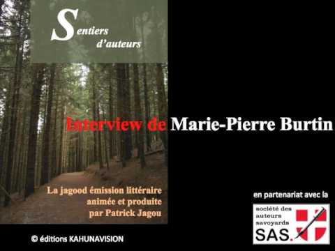 "Sentiers d'auteurs" # 122 - Marie-Pierre Burtin interviewée par Patrick Jagou