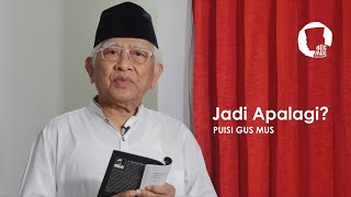 Download lagu PUISI GUS MUS - JADI APALAGI? mp3