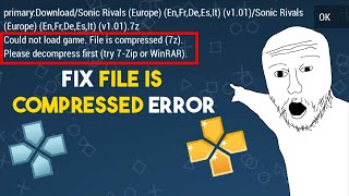 How to fix PPSSPP Could not load game. file is compressed error. Please decompress first error
