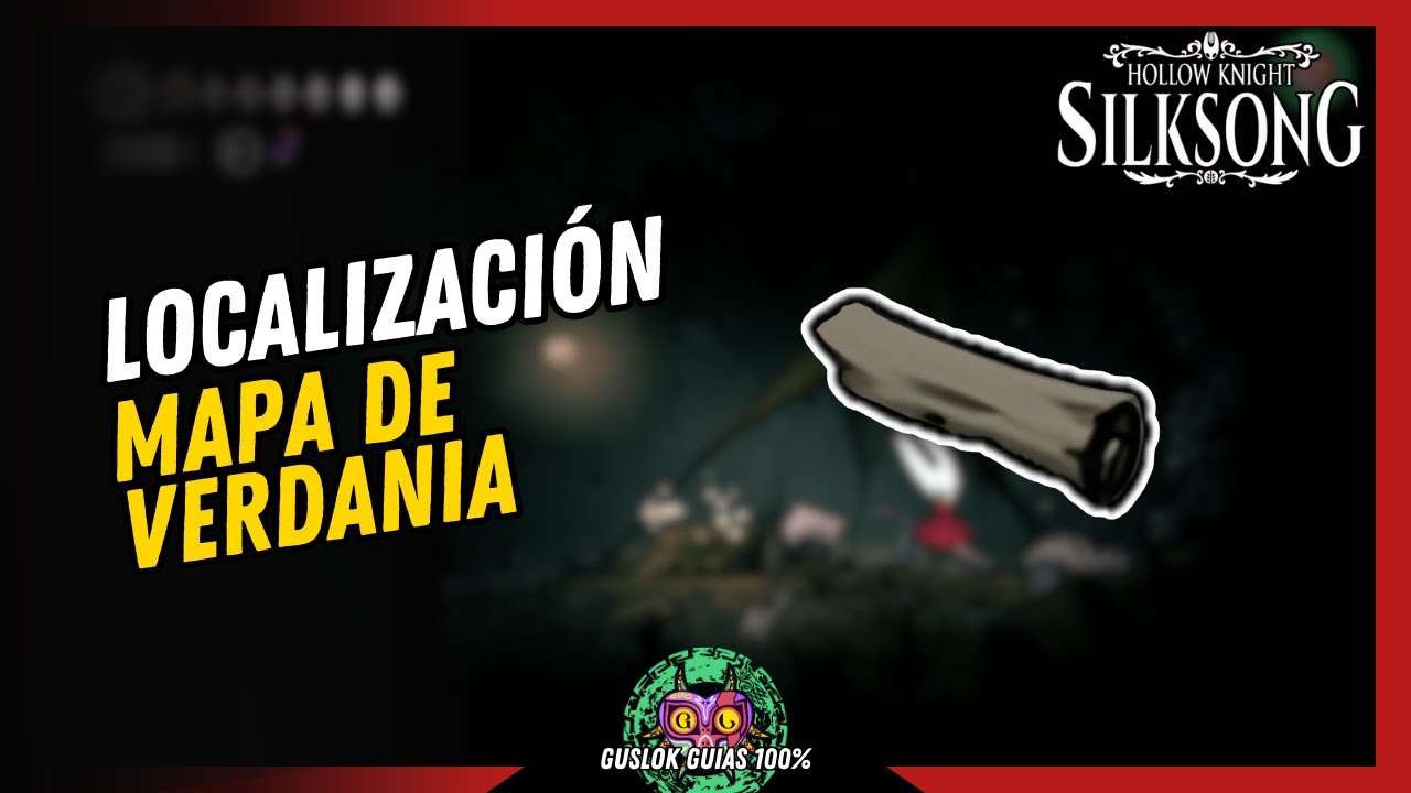 UBICACIÓN del MAPA DE VERDANIA | GUÍA 100% | 💯Hollow Knight: Silksong🏆 UBICACIÓN del MAPA DE VERDANIA | GUÍA 100% | 💯Hollow Knight: Silksong🏆