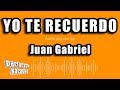 Juan Gabriel - Yo Te Recuerdo (Versión Karaoke)