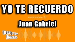 Juan Gabriel - Yo Te Recuerdo (Versión Karaoke)