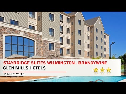 Staybridge Suites Wilmington - Brandywine Valley - Glen Mills Hotels, Pennsylvania