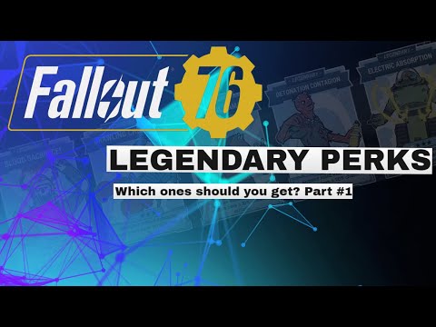 Fallout 76 Legendary Perks // What they do and which ones should you get? // Part 1