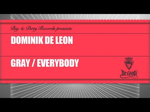 Dominik De Leon - Gray (Original mix) [Big & Dirty Records]