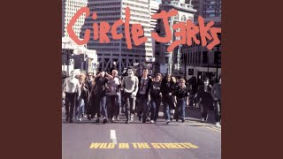Wild in the Streets de The Circle Jerks