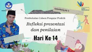 Refleksi Pembekalan CPP Hari Ke 14 Refleksi Presentasi Dan Penilaian