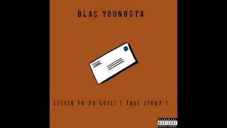 Blac Youngsta - Letter To Yo Gotti True Story