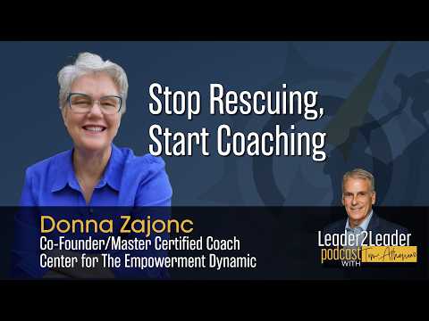 Stop Rescuing, Start Coaching with Donna Zajonc