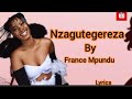 france mpundu- nzagutegereza (lyrics video)