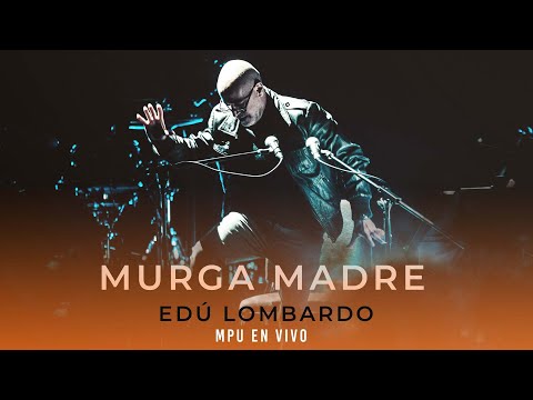Edú Lombardo - Murga Madre - Acústico
