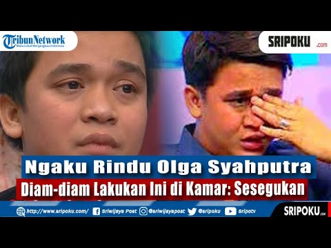 Ngaku Rindu Olga Syahputra, Diam diam Lakukan Ini di Kamar Sesegukan