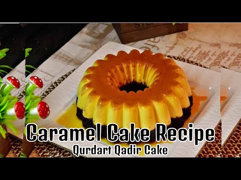 Caramel Cream Cake Recipe | Qudret Qadir Cake | كيكة قدرة قادر | Caramel Cake Recipe By Cook Food.
