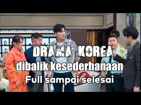 Dibalik kesederhanaan drama full sampai selesai