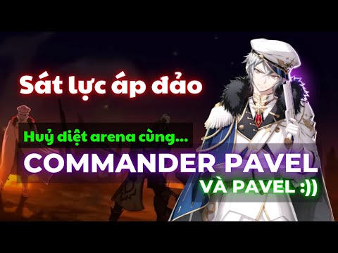 Commander Pavel - 4 phút huỷ diệt Arena cùng Combo Cleave nóng hổi - ft. Pavel x Ran - Epic Seven