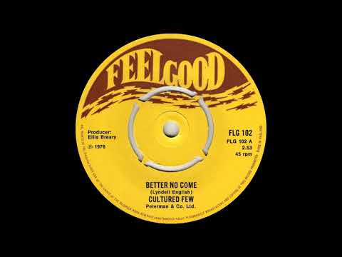 Cultured Few - Better No Come
