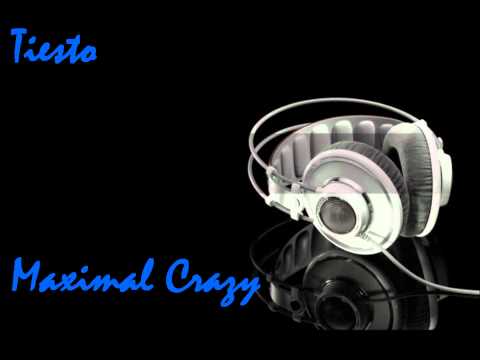 Tiesto - Maximal Crazy