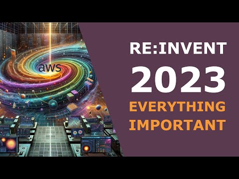 AWS re:Invent 2023 Top Announcements, from Amazon Q and Bedrock to CloudWatch and Serverless
