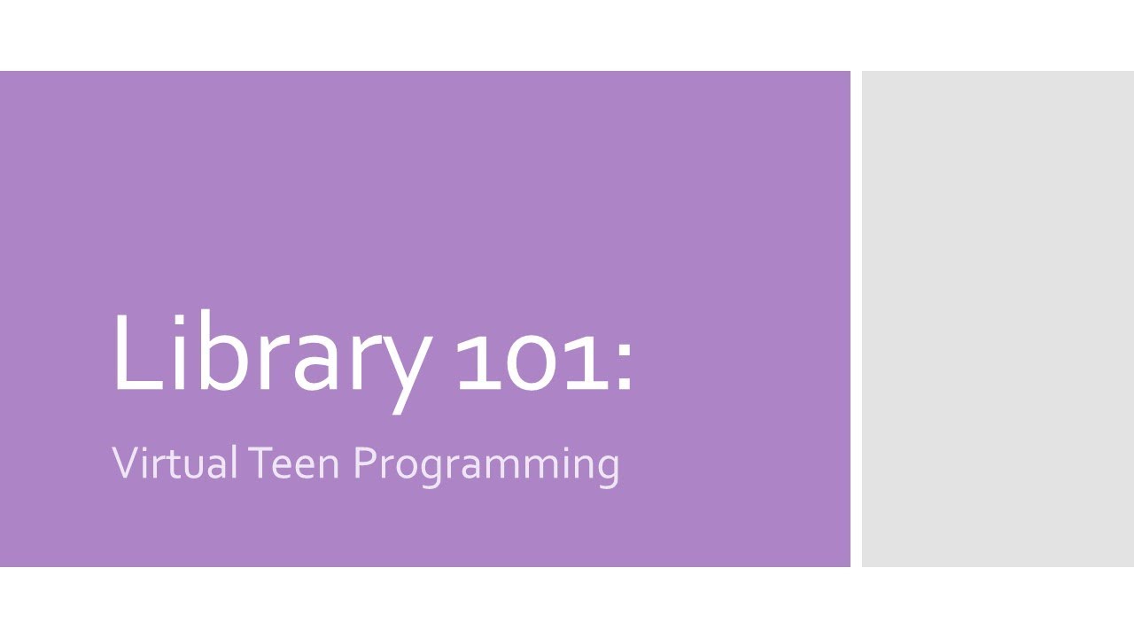 Library 101: Teen Virtual Programming