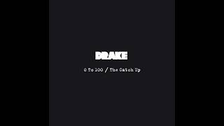 Drake - 0 To 100 / The Catch Up (Clean)