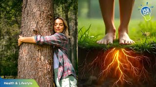Hugging Trees Barefoot: A Simple Act With Potential Benefits