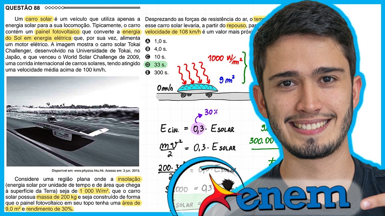 ENEM 2015 - Um carro solar é um veículo que utiliza apenas a energia solar para a sua locomoção. Tip