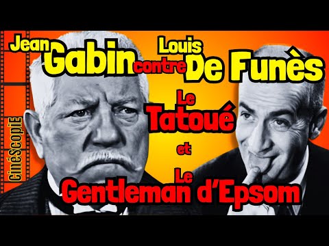 GABIN-DE FUNÈS: DUEL or DUO in THE GENTLEMAN OF EPSOM and THE TATTOOED ONE? The truth, finally!