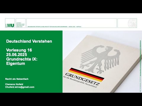 Grundkurs öffR für Bachelor - VL 16 - Grundrechte: Eigentum und Enteignung, Art. 14 GG