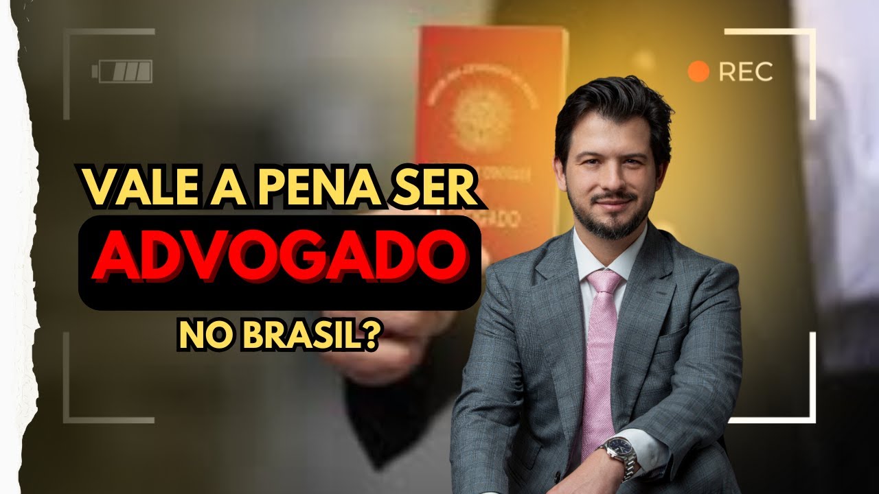 AINDA VALE A PENA SER ADVOGADO NO BRASIL? VISÃO SINCERA SOBRE O MERCADO DA ADVOCACIA