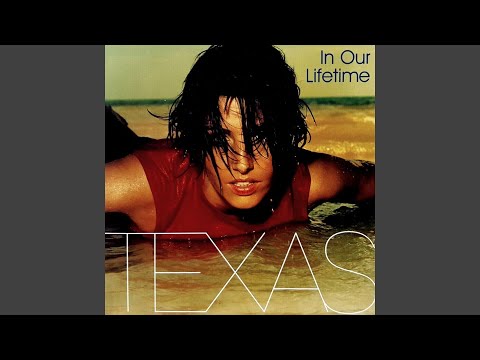 Texas - In Our Lifetime (Enhanced Version) [Audio HQ]