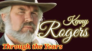 LOVE SONG KENNY ROGERS #THROUGH THE YEARS